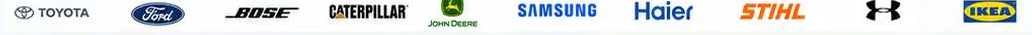 Toyota, Ford, Bose, Caterpillar, John Deere, Samsung, Haier, STIHL, Under Armour and IKEA